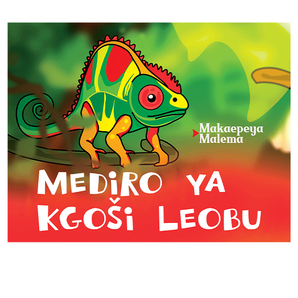 Mediro ya kgoši leobu. Isbn 9781990907937, by Makaepeya Malema
