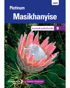 Platinum Masikhanyise Grade 9 Reader