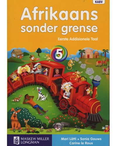 Afrikaans Sonder Grense Eerste  Addisionele Taal Graad 5 (Leerdersboek)