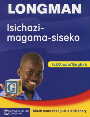 Maskew Miller Learning Foundation Phase  Dictionary isiXhosa/English 